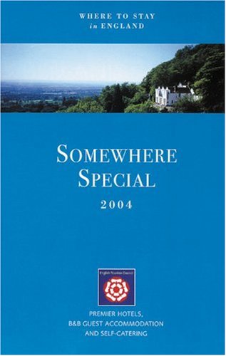Somewhere Special 2004: Where to Stay in England,Used