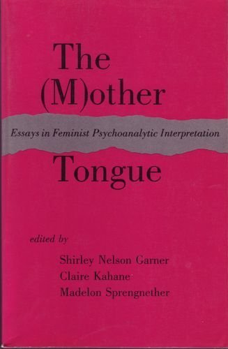 The (Mother Tongue : Essays in Feminist Psychoanalytic Interpretation),Used