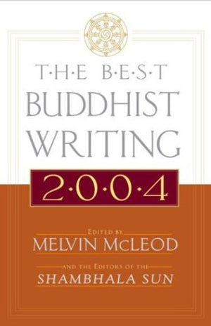 The Best Buddhist Writing 2004,Used
