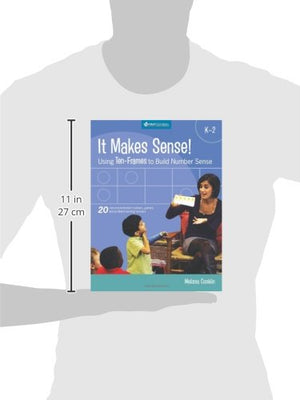 It Makes Sense! Using Tenframes to Build Number Sense, Grades K2,Used