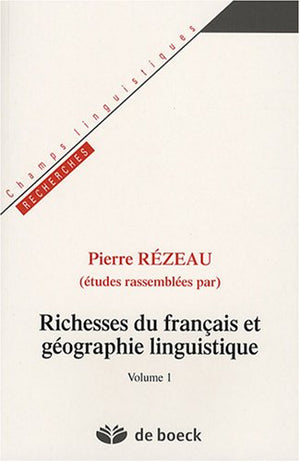 Richesses du franais et gographie linguistique: Volume 1,Used