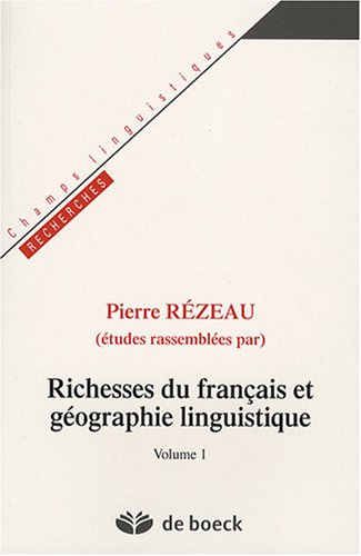 Richesses du franais et gographie linguistique: Volume 1,Used