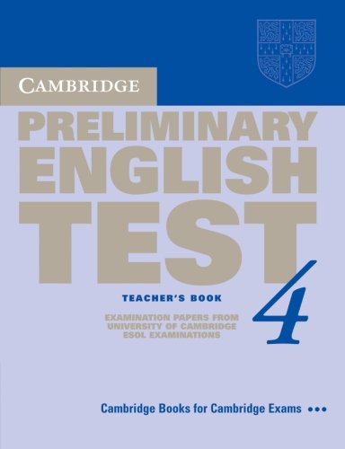 Cambridge Preliminary English Test 4 Teacher's Book: Examination Papers from the University of Cambridge ESOL Examinations (PET ,Used