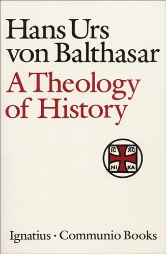 A Theology of History (Communio Books),New