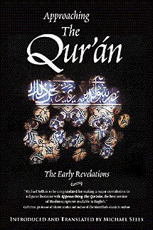 Approaching The Qur'An: The Early Revelations