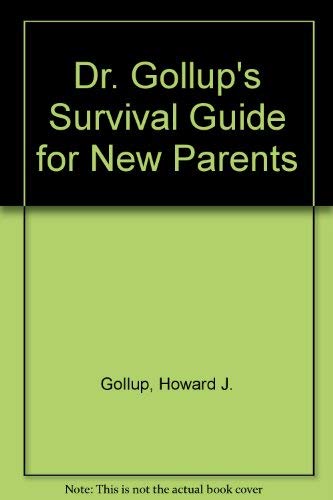 Dr. Gollups Survival Guide For New Parents,Used