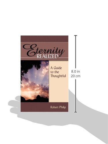 Eternity Realized: A Guide to the Thoughtful,Used