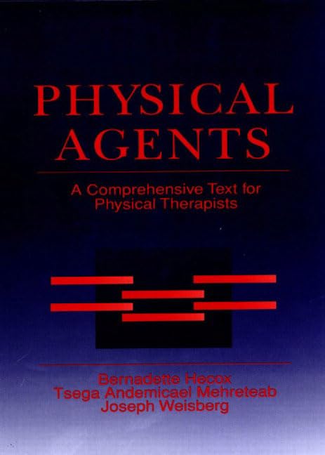 Physical Agents: A Comprehensive Text for Physical Therapists,Used