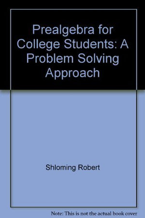 Prealgebra for College Students: A Problem Solving Approach,Used