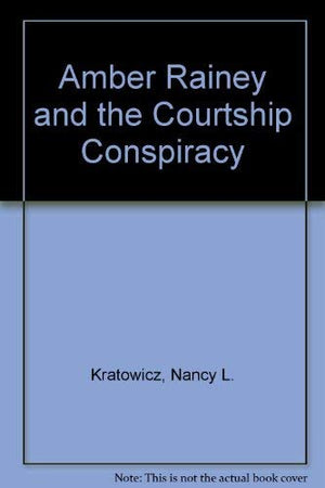 Amber Rainey and the Courtship Conspiracy,Used
