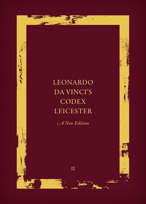 Leonardo da Vinci's Codex Leicester: A New Edition: Volume II: Interpretative Essays And The History Of The Codex Leicester,Used