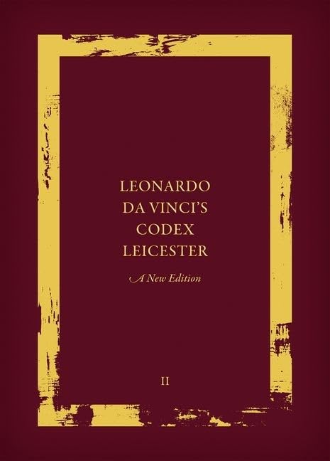 Leonardo da Vinci's Codex Leicester: A New Edition: Volume II: Interpretative Essays And The History Of The Codex Leicester,Used