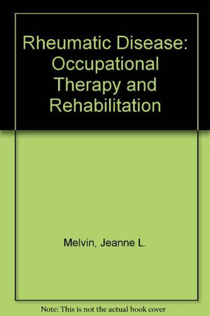 Rheumatic Disease in the Adult and Child: Occupational Therapy and Rehabilitation