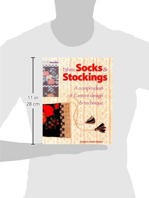 Ethnic Socks & Stockings: A Compendium of Eastern Design & Technique,New