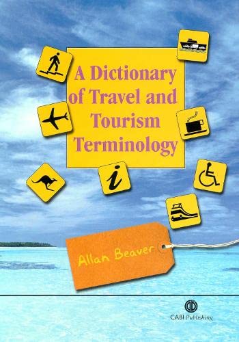 A Dictionary of Travel and Tourism Terminology,New