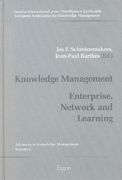 Knowledge management: enterprise, network and learning: Strategy, Information, Communication and Learning (Advances in Knowledge,Used