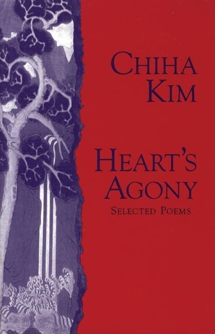 Heart's Agony: Selected Poems of Chiha Kim (Human Rights Series),Used
