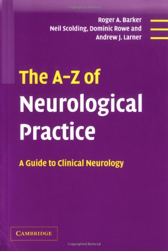 The AZ of Neurological Practice: A Guide to Clinical Neurology