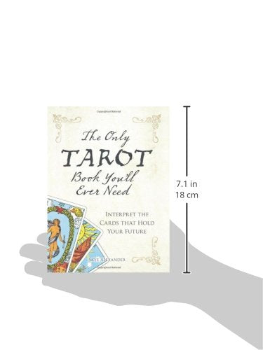 The Only Tarot Book You'll Ever Need: Gain insight and truth to help explain the past, present, and future.,Used