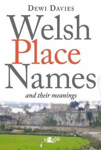 Welsh Place Names: And Their Meanings,Used