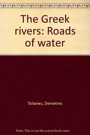 The Greek rivers: Roads of water-Used