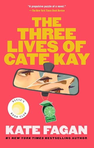 The Three Lives Of Cate Kay: ReeseS Book Club: A Novel