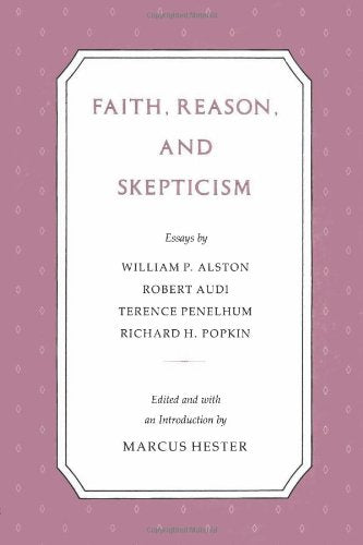 Faith Reason Skepticism (JAMES MONTGOMERY HESTER SEMINAR),Used