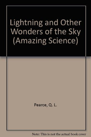 Lightning and Other Wonders of the Sky (Amazing Science),Used