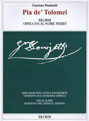 Pia de' Tolomei Ricordi Opera Vocal Score Series (Critical Edition Ricordi Opera Vocal Score Series),Used