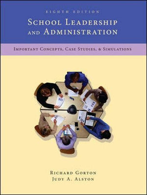 School Leadership and Administration: Important Concepts, Case Studies, and Simulations,Used
