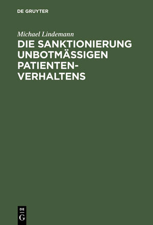Die Sanktionierung unbotmigen Patientenverhaltens: Disziplinarische Aspekte des psychiatrischen Maregelvollzuges (German Edition,Used