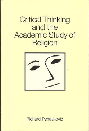Critical Thinking and the Academic Study of Religion (South Florida Studies in the History of Judaism),Used