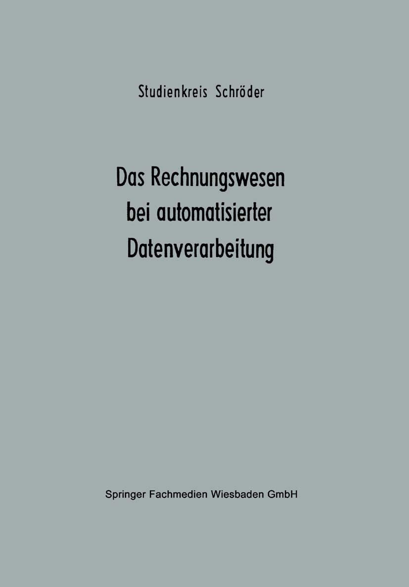 Das Rechnungswesen Bei Automatisierter Datenverarbeitung: Ergebnisse Eines Studienkreises Des Betriebswirtschaftlichen Instituts,Used