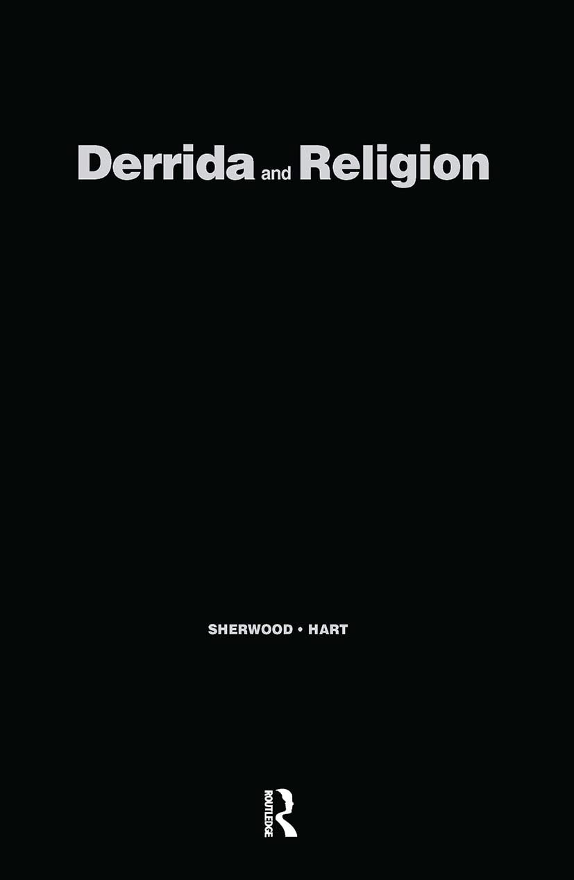 Derrida And Religion: Other Testaments