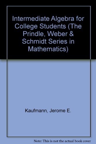 Intermediate Algebra for College Students (Prindle, Weber & Schmidt Series in Mathematics),Used