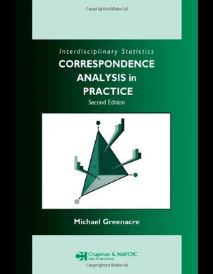 Correspondence Analysis in Practice, Second Edition (Chapman & Hall/CRC Interdisciplinary Statistics)