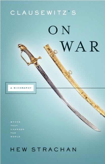 Clausewitz's On War: A Biography (Books That Changed the World),Used