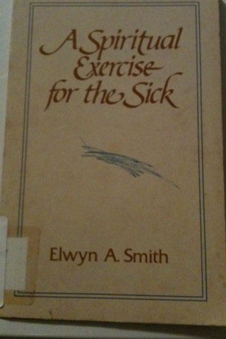 A Spiritual Exercise for the Sick,Used
