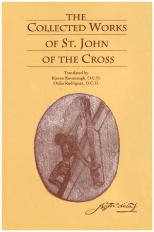 The Collected Works of St. John of the Cross (includes The Ascent of Mount Carmel, The Dark Night, The Spiritual Canticle, The L,Used