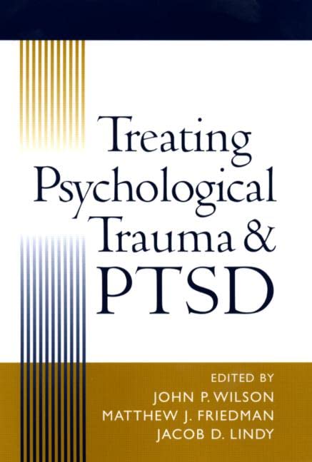 Treating Psychological Trauma and PTSD,New