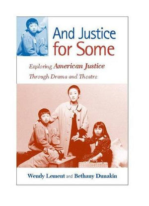 And Justice for Some: Exploring American Justice Through Drama and Theatre,Used