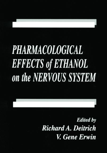 Pharmacological Effects of Ethanol on the Nervous System (Handbooks in Pharmacology and Toxicology),Used