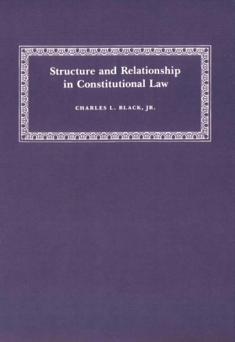 Structure And Relationship In Constitutional Law,New