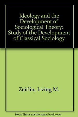 Ideology and the Development of Sociological Theory,Used