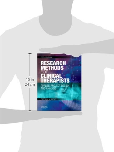 Research Methods for Clinical Therapists: Applied Project Design and Analysis,New