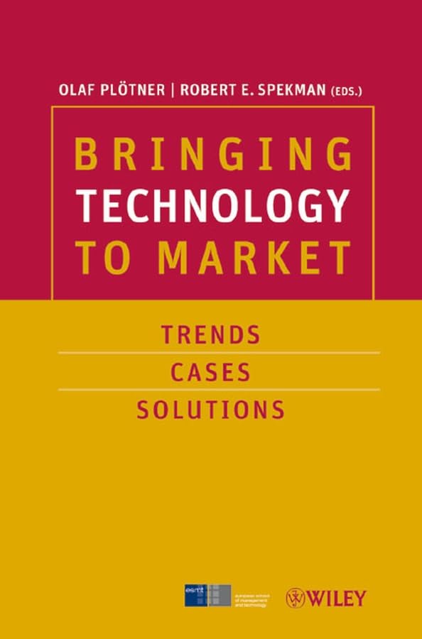 Bringing Technology to Market: Trends, Cases, Solutions,Used