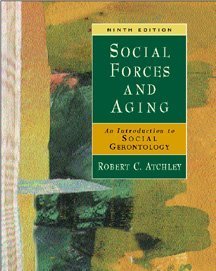 Social Forces and Aging: An Introduction to Social Gerontology,Used