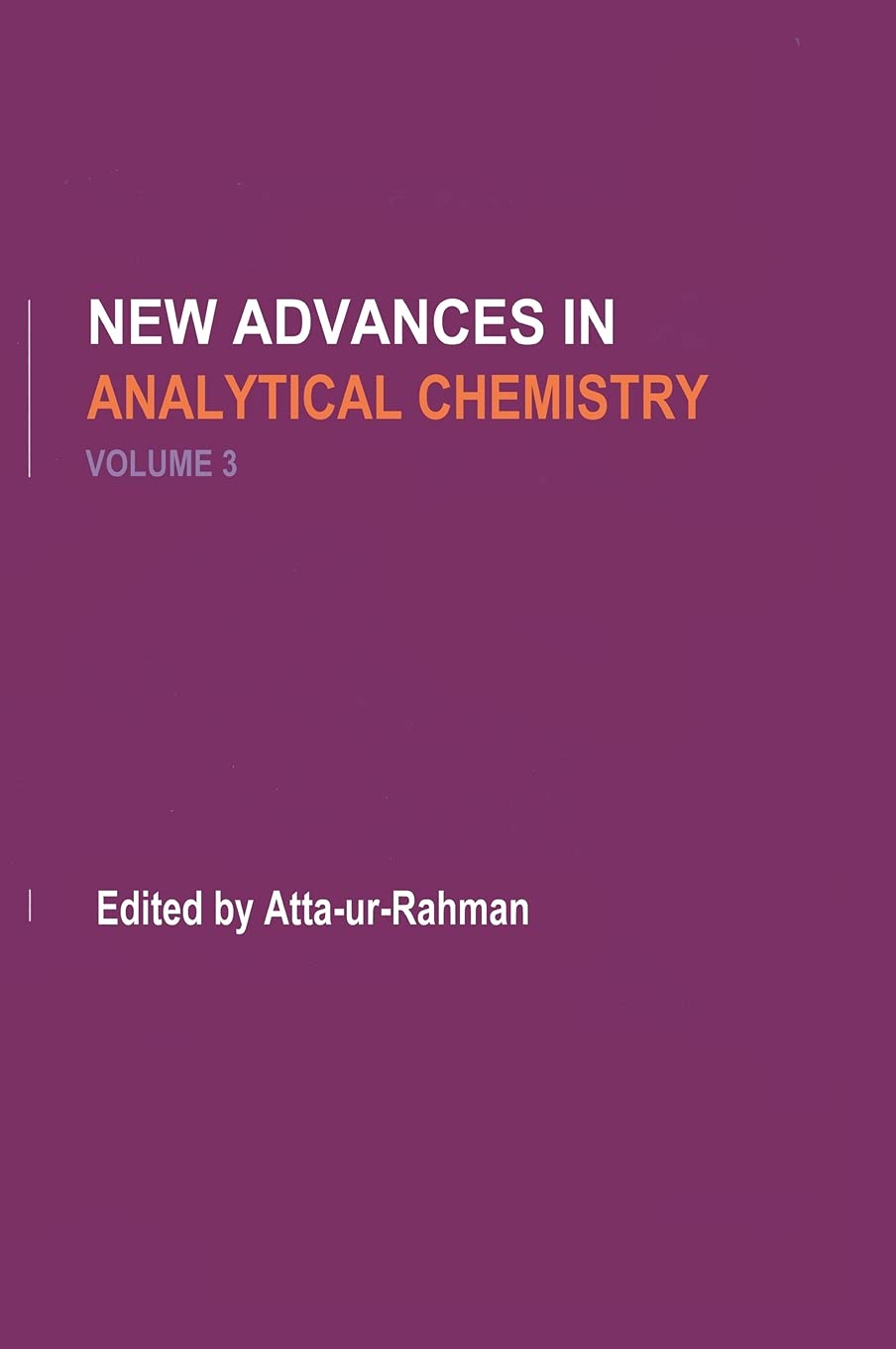 New Advances in Analytical Chemistry, Volume 3 (New Advances in Analytical Chemistry, 3),Used