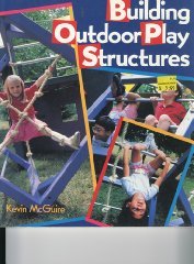 Building Outdoor Play Structures,Used