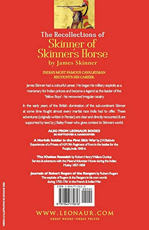 The Recollections of Skinner of Skinner's Horse  James Skinner and His 'Yellow Boys'  Irregular Cavalry in the Wars of India B,Used